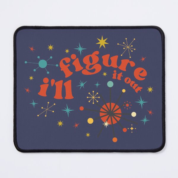 Item preview, Mid Century Atomic - I'll Figure It Out designed and sold by IFIOgirl.