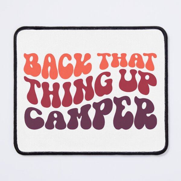 Item preview, BACK THAT THING UP CAMPER - funny retro camping designed and sold by KatisDesign.