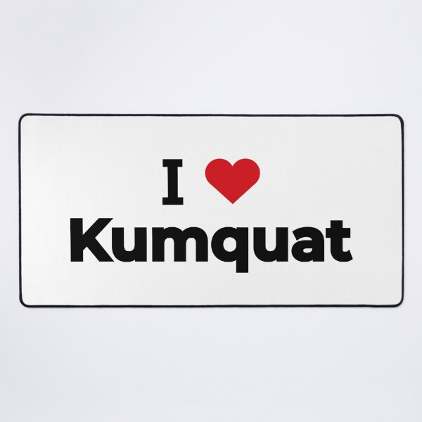 Item preview, I love Kumquat designed and sold by Moyanana.