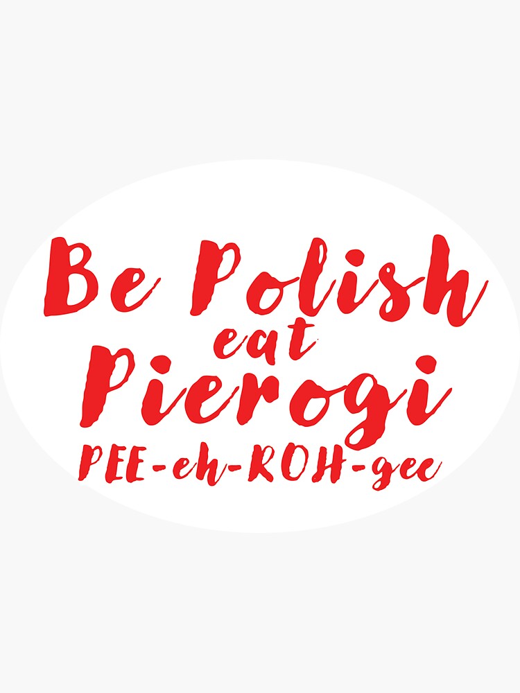 "Polish pierogi pronunciation" Sticker for Sale by WalldeMar Redbubble