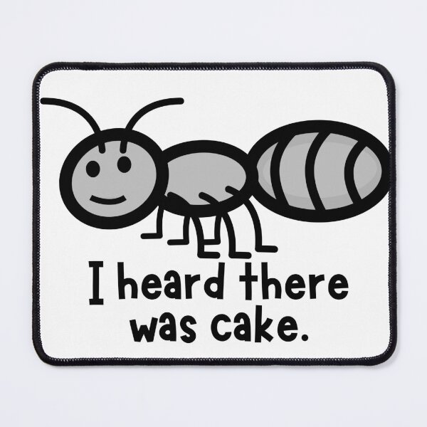 Item preview, I heard there was cake - cute ant graphic designed and sold by QuipSally.