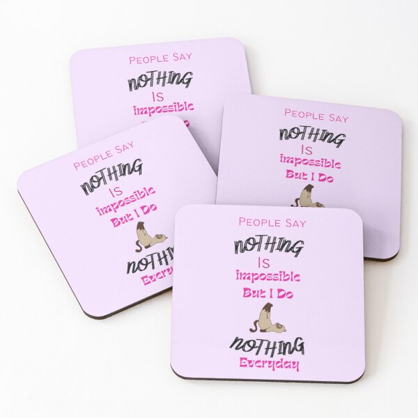 Item preview, People Say Nothing Is Impossible But I Do Nothing Everyday designed and sold by FunnyFreak.