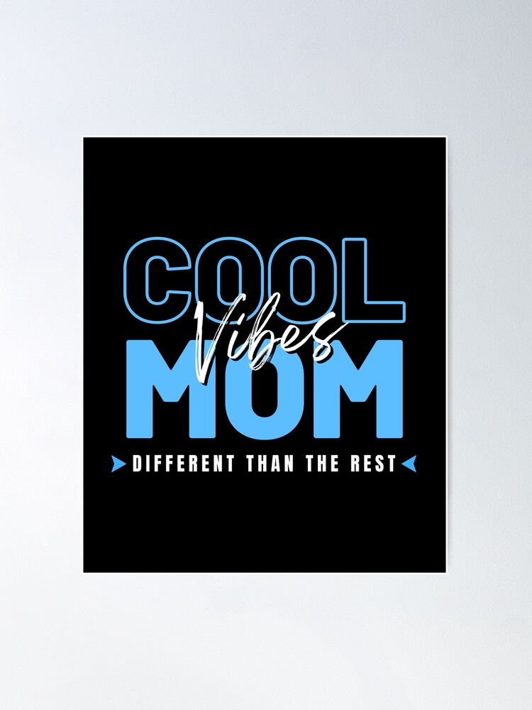 Cool Mom Vibes, Cool Mommy, Gifts for Mothers