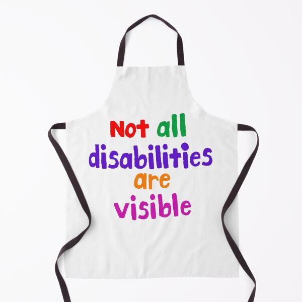 Item preview, Not all disabilities are visible chronic conditions invisible illnesses designed and sold by MiowandMolly.