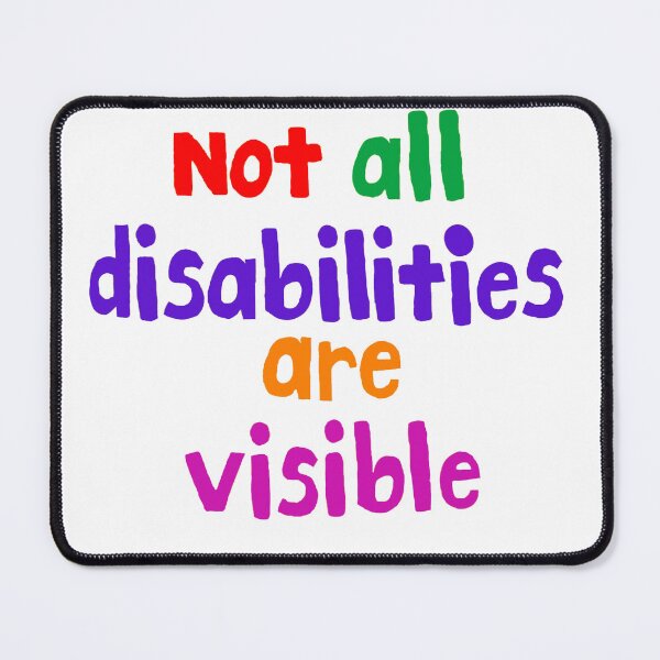 Item preview, Not all disabilities are visible chronic conditions invisible illnesses designed and sold by MiowandMolly.