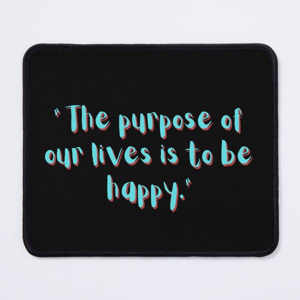 Item preview, "The purpose of our lives is to be happy." designed and sold by motivationhood.
