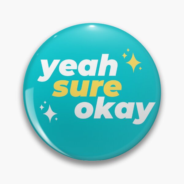 Item preview, YEAH SURE OKAY Sticker designed and sold by marisaannart.