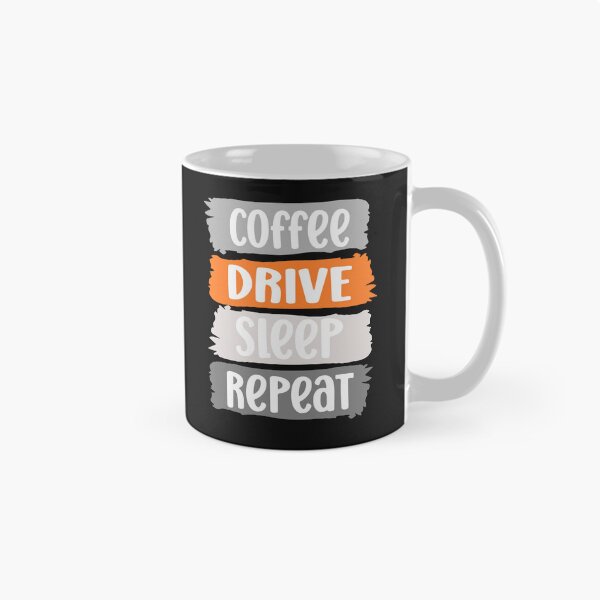 Item preview, Coffee, DRIVE, sleep, repeat slogan (grey) designed and sold by LaylaEvans1.