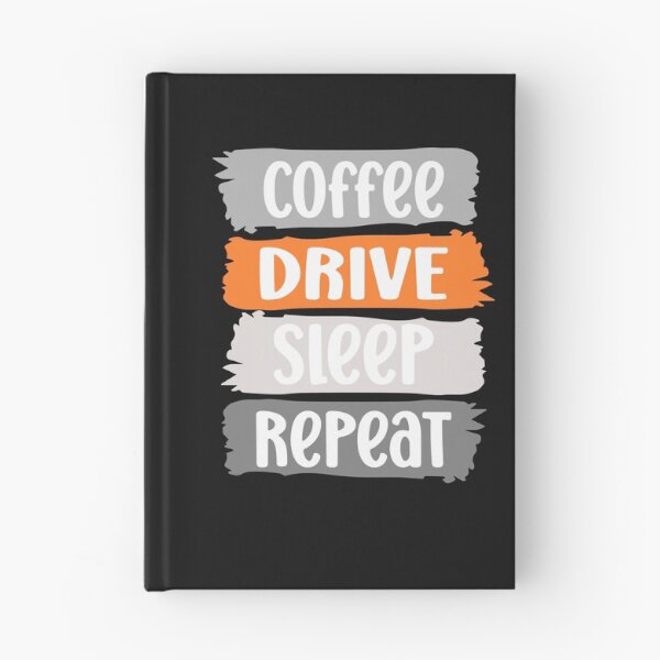 Item preview, Coffee, DRIVE, sleep, repeat slogan (grey) designed and sold by LaylaEvans1.