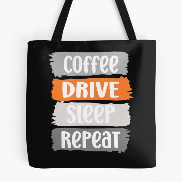 Item preview, Coffee, DRIVE, sleep, repeat slogan (grey) designed and sold by LaylaEvans1.