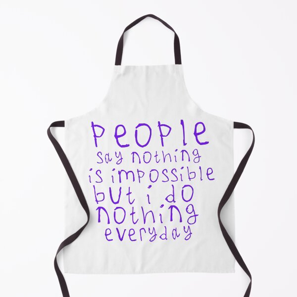 Item preview, People say nothing is impossible designed and sold by kinpirks.