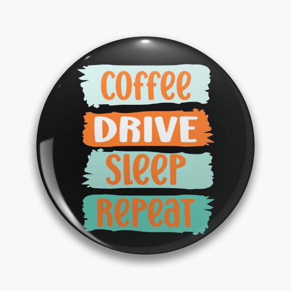Item preview, Coffee, DRIVE, sleep, repeat slogan (blue) designed and sold by LaylaEvans1.