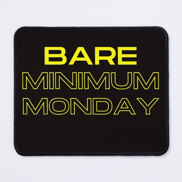 Item preview, Bare Minimum Monday Funny Trending Work Saying Humorous Fun designed and sold by soflanicole.