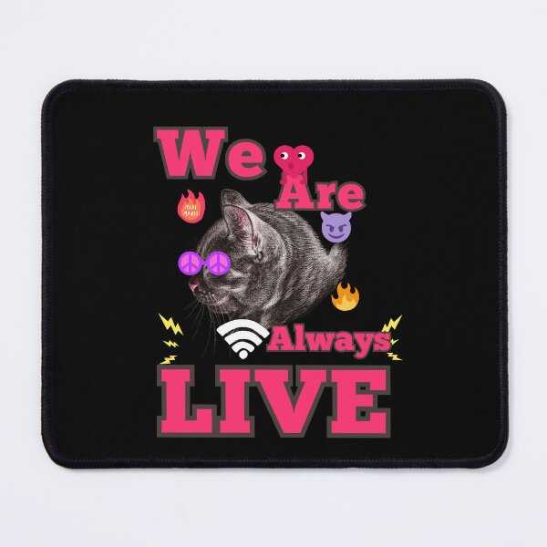 Item preview, We are always live funn livestream cat designed and sold by JIMMYKIVUTI.