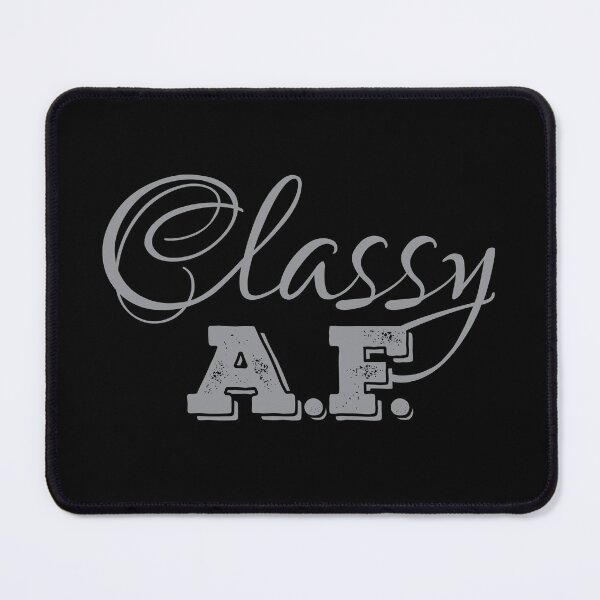 Item preview, Classy A.F. #2 designed and sold by gmalecki.