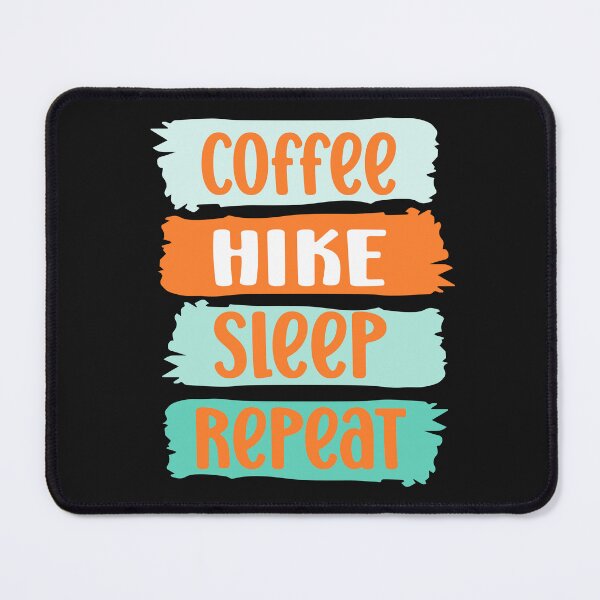 Item preview, Coffee, HIKE, sleep, repeat slogan (blue) designed and sold by LaylaEvans1.