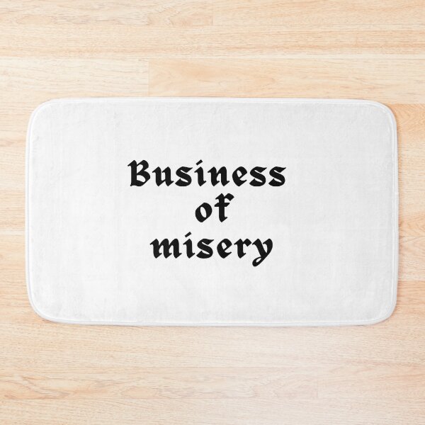 Item preview, Business of misery designed and sold by mimirocker.
