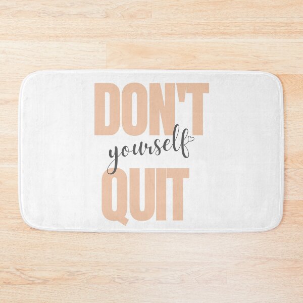 Item preview, Don't Quit Yourself designed and sold by Trendydesings1.