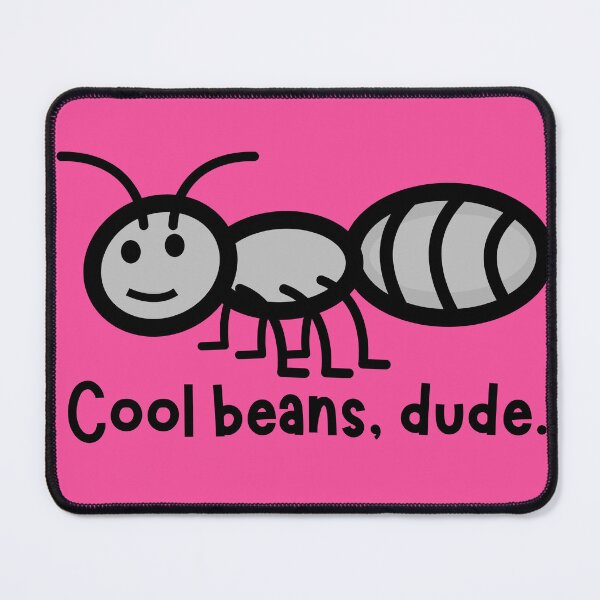 Item preview, Cool beans, dude - cute ant graphic designed and sold by QuipSally.