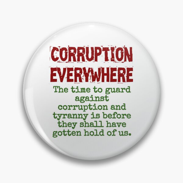 Item preview, The Time To Guard Against Corruption - Corruption Quote designed and sold by CrankyOldDude.