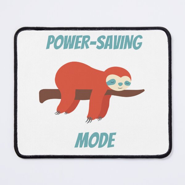 Item preview, Power Saving Mode On designed and sold by AprilHArtStudio.