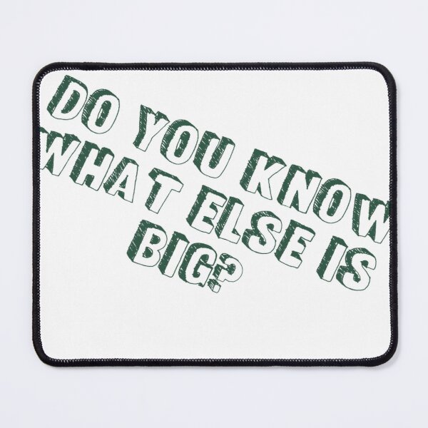 Item preview, do you know what else is big? designed and sold by earth wings.
