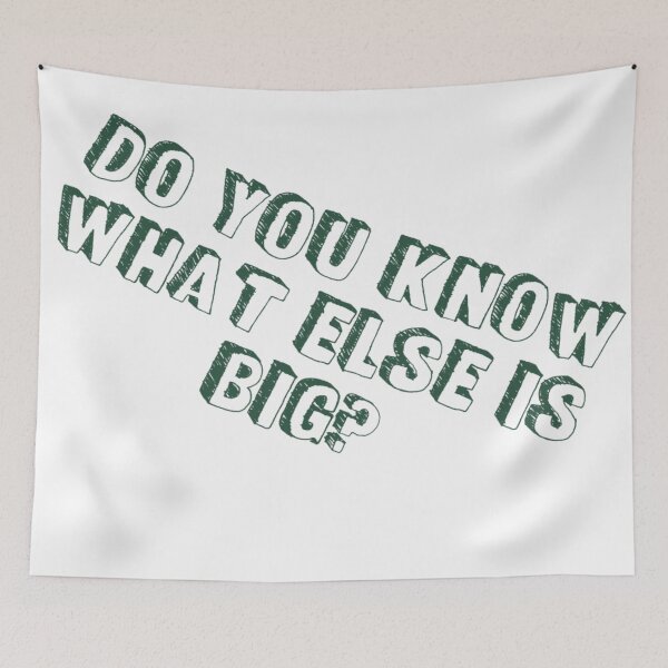Item preview, do you know what else is big? designed and sold by earth wings.