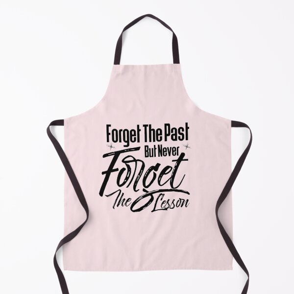 Item preview, Forget the past but never forget the lesson designed and sold by 4youwithlove2.