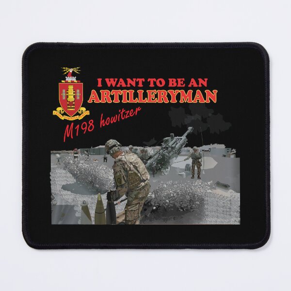 Item preview, Artillery - M198 Howitzer - I want to be an Artilleryman designed and sold by Military Insignia Products.