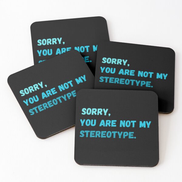 Item preview, Sorry, you are not my stereotype. designed and sold by sarantis.