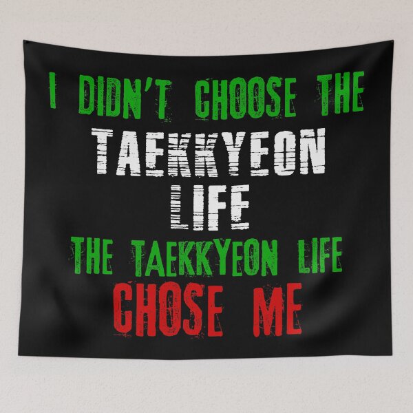 Item preview, I didn't choose the Taekkyeon life the Taekkyeon life chose me designed and sold by MartialArtsNerd.