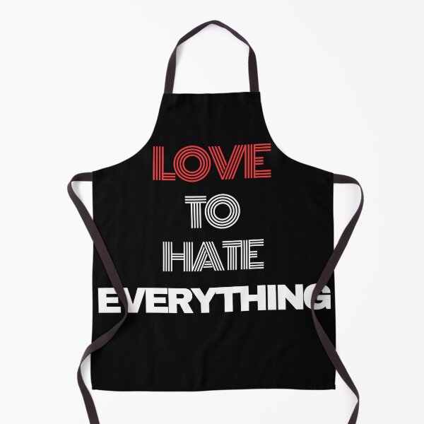 Item preview, Love to Hate Everything designed and sold by Exacto.