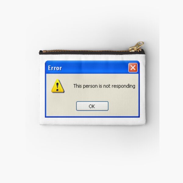 Item preview, Funny windows xp error message "This person is not responding" designed and sold by KaizenGraphics.