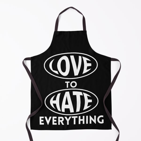 Item preview, Love to Hate Everything designed and sold by Exacto.