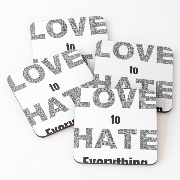Item preview, Love to Hate Everything designed and sold by Exacto.