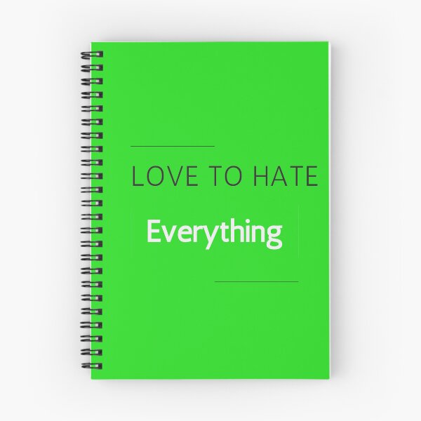 Item preview, Love to Hate Everything designed and sold by Exacto.