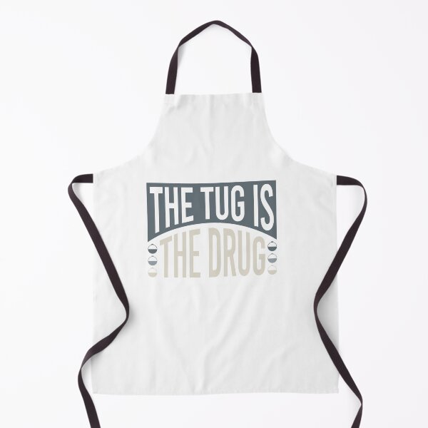 Item preview, Fishing the Tug is the Drug designed and sold by whyitsme.