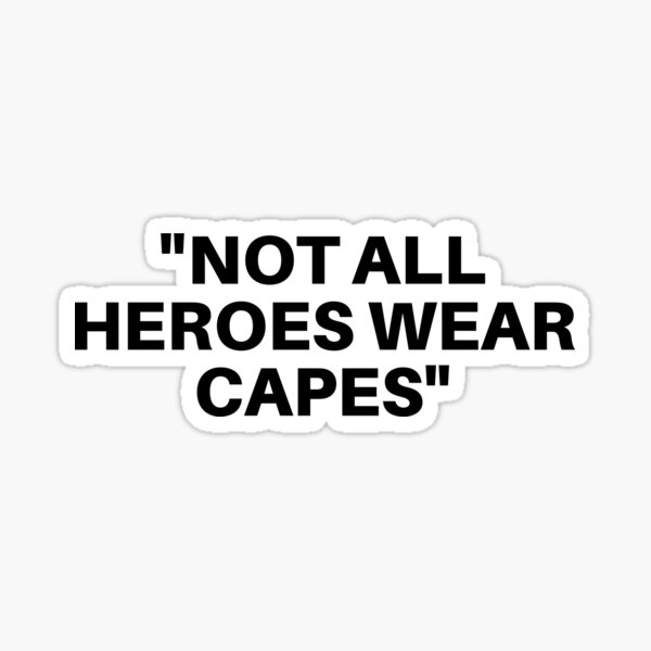 Item preview, "Not All Heroes Wear Capes" designed and sold by 1xstonee-shop.