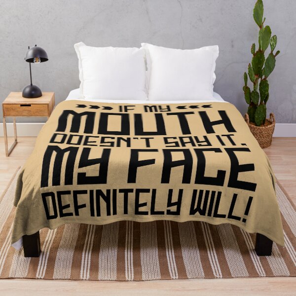 Item preview, If My Mouth Doesn't Say It, My Face Definitely Will designed and sold by soebekhi.
