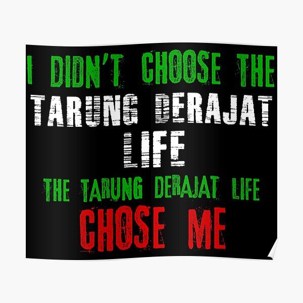 "I didn't choose the Tarung Derajat life the Tarung ...