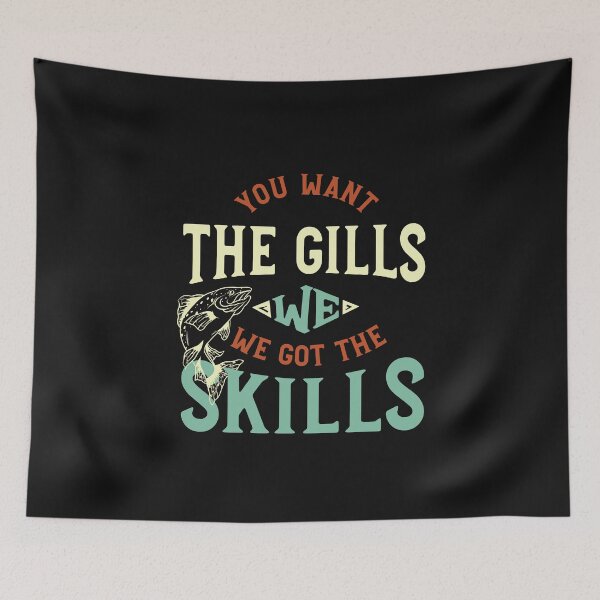 Artikelvorschau, Fishing Saying You Want the Gills entworfen und verkauft von whyitsme.