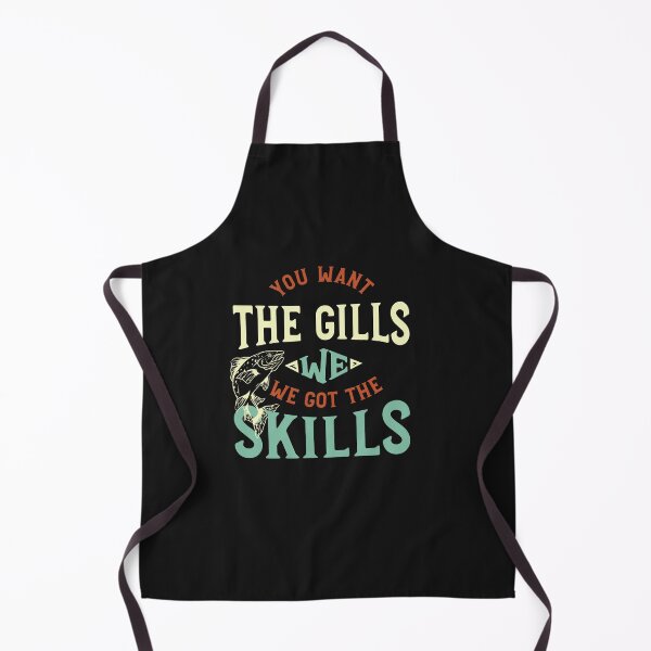 Item preview, Fishing Saying You Want the Gills designed and sold by whyitsme.