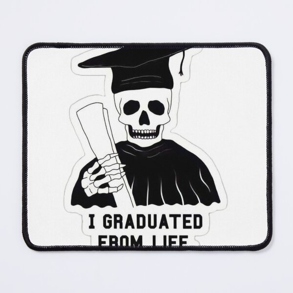 Item preview, I graduated from life designed and sold by Justforyou9.