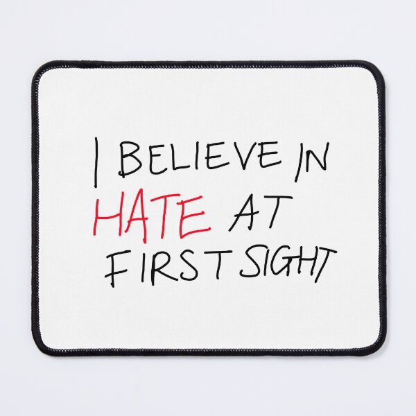 Item preview, I believe in hate at first sight. designed and sold by ItsIssie.