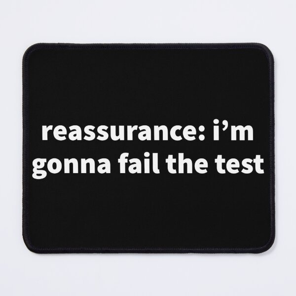 Item preview, reassurance: i’m gonna fail the test. designed and sold by Copech.