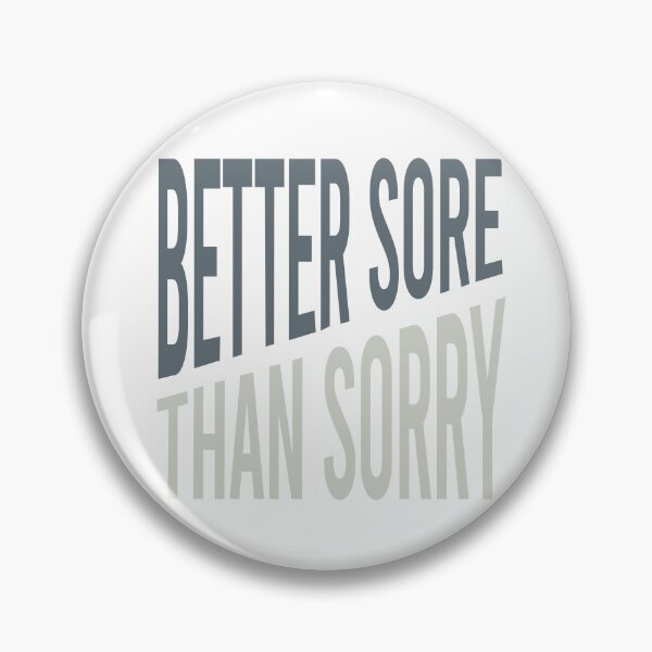 Item preview, Fitness Better Sore than Sorry designed and sold by whyitsme.