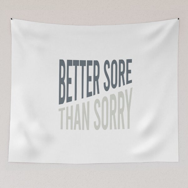 Item preview, Fitness Better Sore than Sorry designed and sold by whyitsme.