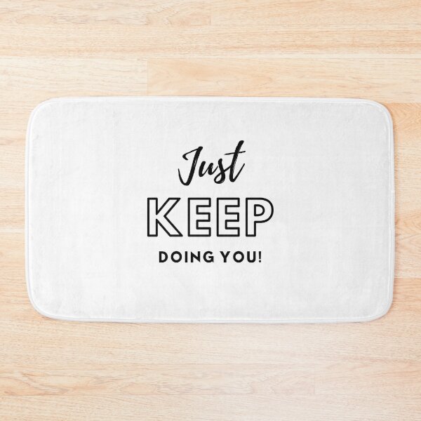 Item preview, Just keep doing you! designed and sold by chulitad.