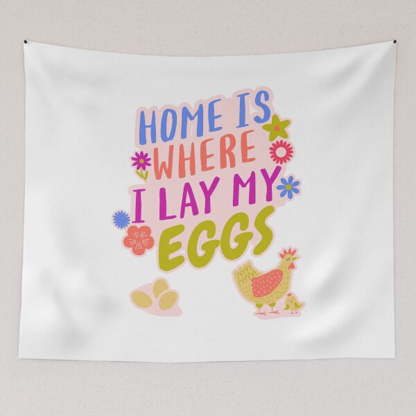 Item preview, Home is where I lay my eggs designed and sold by ArtistaCats.