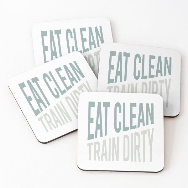 Item preview, Fitness Saying Eat Clean Train Dirty designed and sold by whyitsme.